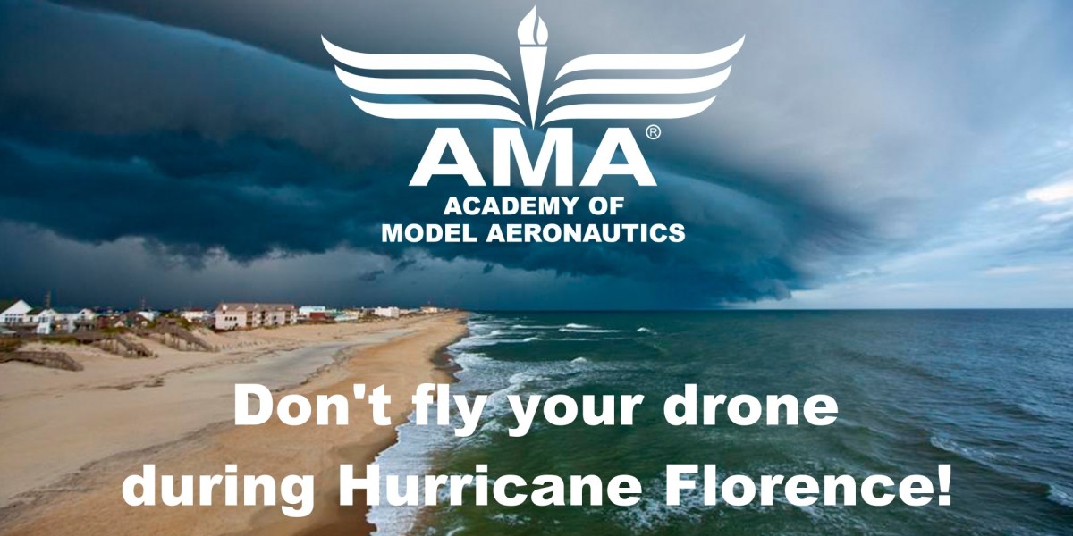 AMA warns all drone pilots not to fly their UAS during Hurricane Florence