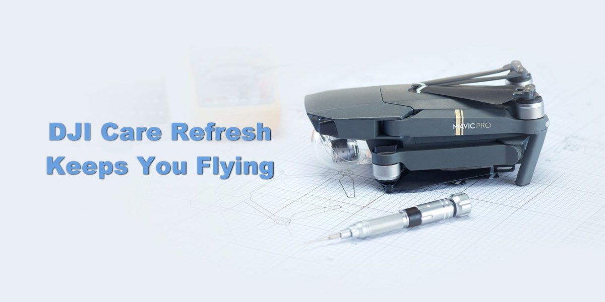 What is DJI Care Refresh and why would you need it?