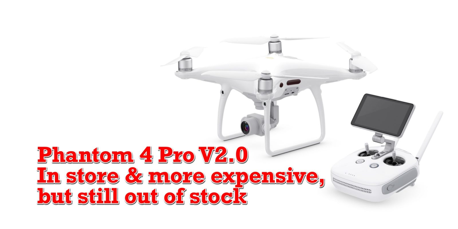 Phantom-4-Pro-V2.0-back-in-DJI-online-store-higher-price-and-out-of-stock.jpg