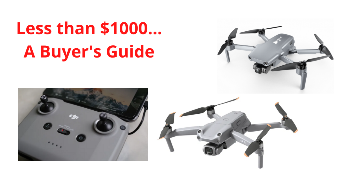Buyer's Guide: A of drones less than $1000 - DroneDJ